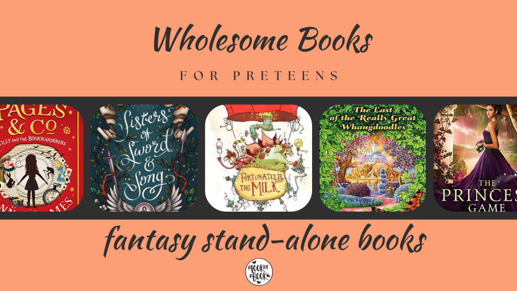 Wholesome Books for Preteens: Fantasy (part 2) 8 Stand-alone Books